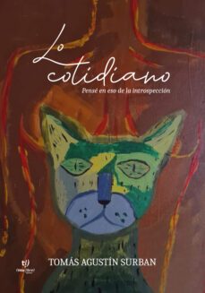 lo cotidiano (ebook)-tomas agustín surban-9789878174211