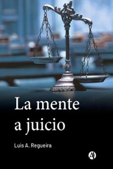 la mente a juicio (ebook)-luis a. regueira-9789878723211