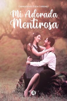 mi adorada mentirosa (ebook)-carmen reyes ojeda cárdenes-9789878728711