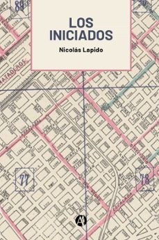 los iniciados (ebook)-nicolás lapido-9789878735511
