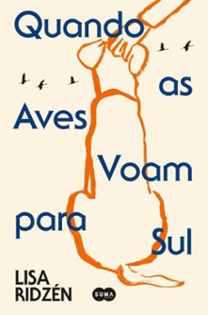 quando as aves voam para sul (ebook)-lisa ridzén-9789895893911