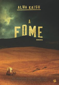 a fome (ebook)-alma katsu-9789897732911
