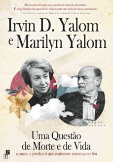 uma questo de morte e de vida (ebook)-irvin d. yalom-marilyn yalom-9789899033511