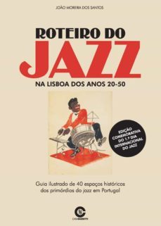 roteiro do jazz na lisboa dos anos 20-50 (ebook)-joão moreira dos santos-9789899778511