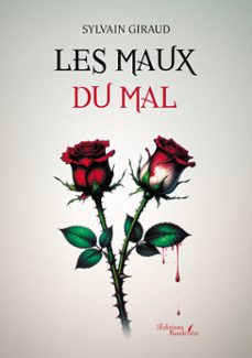 les maux du mal (ebook)-giraud sylvain-9791020390011