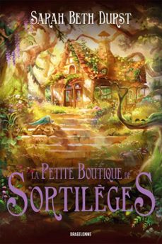 la petite boutique de sortilèges (ebook)-sarah beth durst-9791028141011