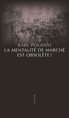 la mentalite de marche est obsolète (ebook)-karl polanyi-9791030415711