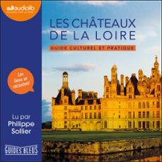 les châteaux de la loire - guide culturel et pratique-9791035406011