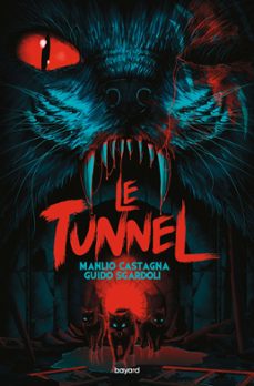 le tunnel (ebook)-manlio castagna-guido sgardoli-9791036360411