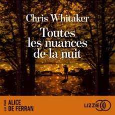 toutes les nuances de la nuit (audiolibro)-chris whitaker-9791036649011