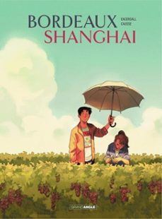 bordeaux/shanghai - tome 1 - bordeaux/shanghai (ebook)-mark eacersall-9791041119011