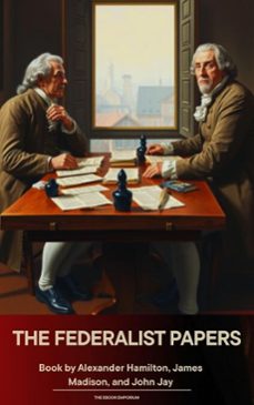 the federalist papers (ebook)-alexander hamilton-james madison-john jay-9791070055311