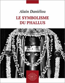 le symbolisme du phallus (ebook)-alain danielou-9791092795011