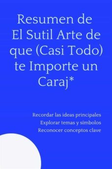 resumen de el sutil arte de que (casi todo) te importe un caraj* (ebook)-9791222045511