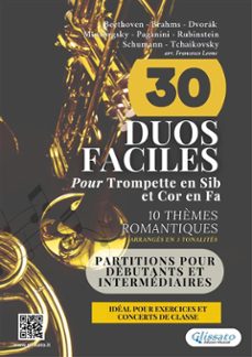 30 duos faciles pour trompette en sib et cor en fa | 10 thèmes romantiques arranges en 3 tonalites commodes (ebook)-ludwig van beethoven-robert schumann-9791223045411