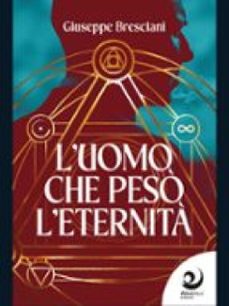 l'uomo che peso l'eternita (ebook)-9791281822511