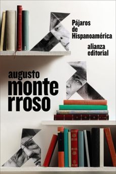 pájaros de hispanoamérica-augusto monterrosso-9791370090111