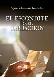 el escondite de el carbachon-sigifredo benavides fernandez-9791370294311
