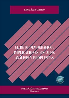 el reto demográfico: implicaciones fiscales. análisis y propuesta s-raquel alamo cerrillo-9791370470111
