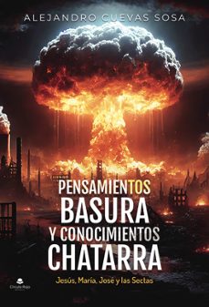 pensamientos basura y conocimientos chatarra-alejandro cuevas sosa-9791370601911