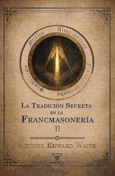 la tradición secreta en la francmasonería. volumen ii-arthur edward waite-9791387560911