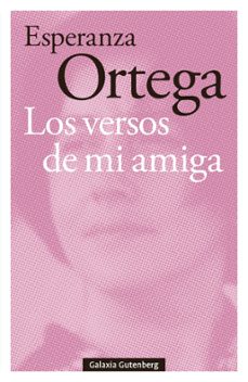 los versos de mi amiga-esperanza ortega-9791387605711