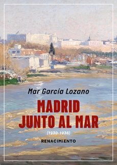 madrid junto al mar-mar garcia lozano-9791387939311