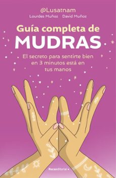 guía completa de mudras-lourdes @lusatnam muñoz anaya-david muñoz moreno @lusatnam-9791388139611