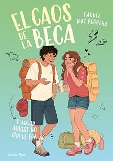 el caos de la beca 3. d acord, aquest no era el pla-raquel diaz reguera-9791388358111