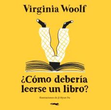 ¿como deberia leerse un libro?-virginia woolf-9791399047011
