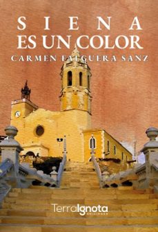 siena es un color (ebook)-carmen falguera sanz-9791399048711
