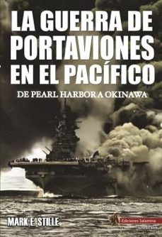la guerra de portaviones en el pacifico-mark e. stille-9791399070811