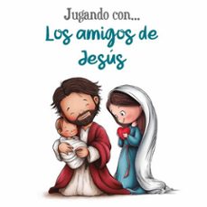 jugando con los amigos de jesus -goma eva-9791399109511