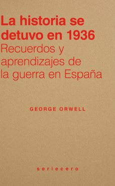 la historia se detuvo en 1936-george orwell-9791399152111