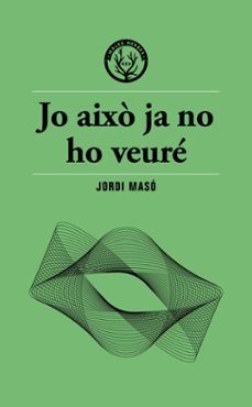 jo aixo ja no ho veure-jordi maso-9791399156911