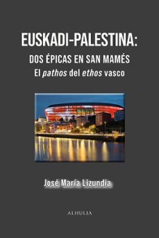euskadi-palestina dos epicas en san mames-jose maria lizundia zamalloa-9791399181111