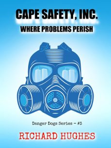 cape safety, inc. - where problems perish (ebook)-richard hughes-9798201221911