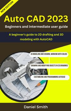 autocad 2023 : beginners and intermediate user guide (ebook)-daniel smith-9798223282211