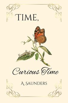 time, curious time (ebook)-a. saunders-9798230964711