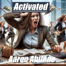 activated (ebook)-aaron abilene-9798231257911