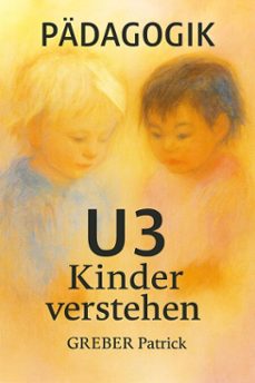 u3 - kinder verstehen (ebook)-greber patrick-9798232380311