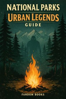 national parks urban legends guide (ebook)-fandom books-9798233150111