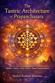 the tantric architecture of prapanchasara (ebook)-sushil kumar sharma-9798233271311