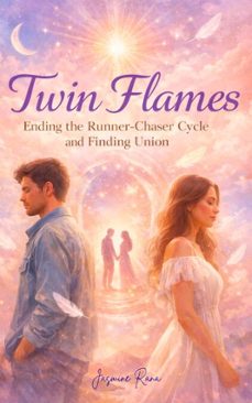 twin flames ending the runner-chaser cycle and finding union (ebook)-jasmine rana-9798233568411