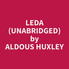 leda (unabridged) (audiolibro)-aldous huxley-9798330022311
