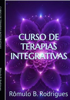 curso de terapias integrativas (ebook)-rômulo b. rodrigues-9798340180711