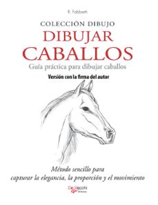 dibujar caballos. guia practica para dibujar caballos. version con la firma del autor (ebook)-roberto fabbretti-9798899561511