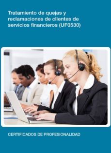 uf0530 - tratamiento de quejas y reclamaciones de clientes de servicios financieros (ebook)-cdlel00000311