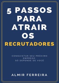 5 passos para atrair os recrutadores (ebook)-almir ferreira-3410002312921