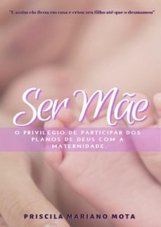 ser mãe (ebook)-priscila mariano mota-3410002641021
